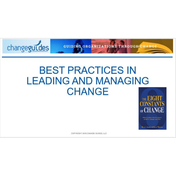 Best Practices in Leading and Managing Change (90-min Licensed PPT)